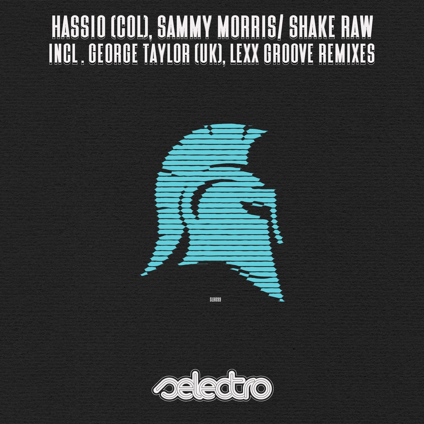 Hassio (COL), Sammy Morris – Shake Raw [SLR102]